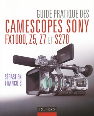Guide-pratique-camescopes-sony-fx1000,-s270_g.jpg