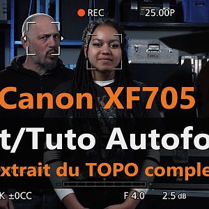 Canon XF705, le TOPO du Repaire - extrait Autofocus
