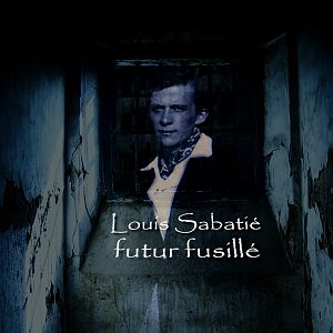 Louis Sabatié, futur fusillé