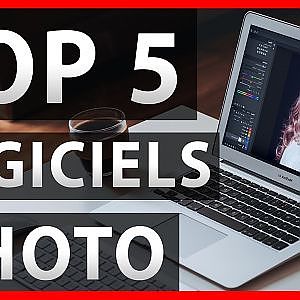 TOP 5 DES MEILLEURS LOGICIELS PHOTO (APPRENDRE LA PHOTO)
