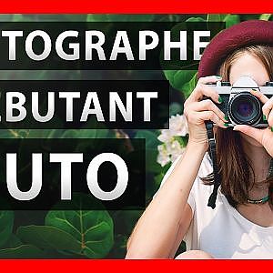 PHOTOGRAPHE DÉBUTANT | Tuto - Le MEILLEUR moyen de SE LANCER - YouTube