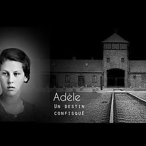 Documentaire : Adèle, un destin confisqué