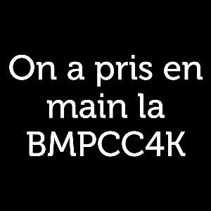 Blackmagic Pocket 4K - images d'essai