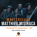 Masterclass Matthieu Misiraca - Le Visiteur du Futur