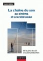 La chaîne du son au cinéma et à la télévision - 2e éd. - De la prise de son à la post-production - Fnac - 29