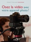 Osez la vidéo avec votre appareil photo ! Format Kindle - Amazon - 13,99