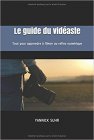 Le Guide du Vidéaste: Tout pour apprendre à filmer au reflex numérique - Amazon - 23,4