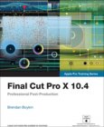 Final Cut Pro X 10.4 - Apple Pro Training Series - Fnac - 43,35