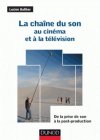 La chaîne du son au cinéma et à la télévision - 2e éd. - De la prise de son à la post-production - Fnac - 29